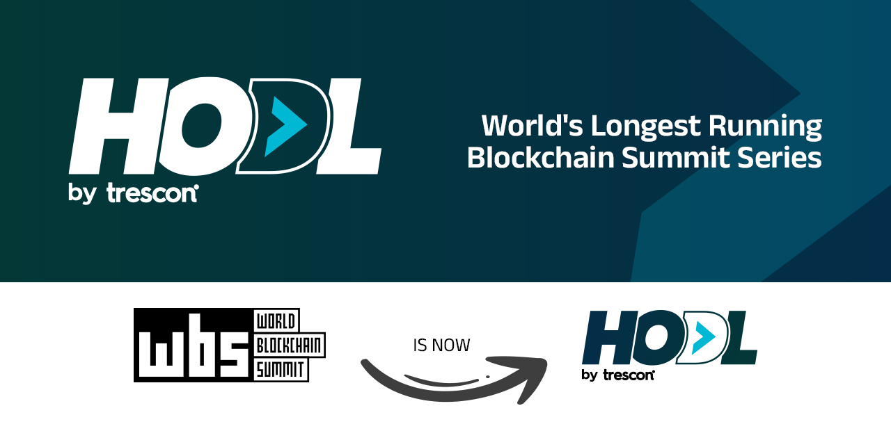 Trescon’s World Blockchain Summit Rebrands to HODL, Signalling a Bold New Era for Innovations in Blockchain and Beyond