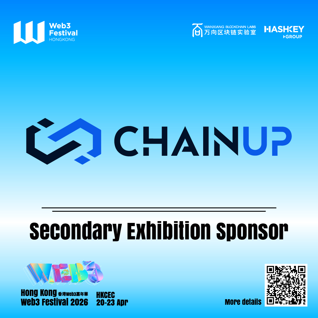 ChainUp Joins Hong Kong Web3 Festival 2026 as a Secondary Exhibition Sponsor